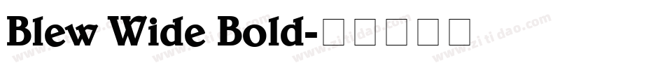 Blew Wide Bold字体转换